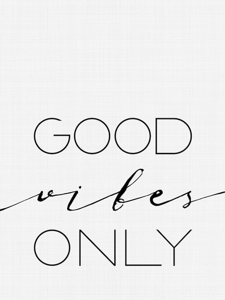 Good Vibes Only 1
