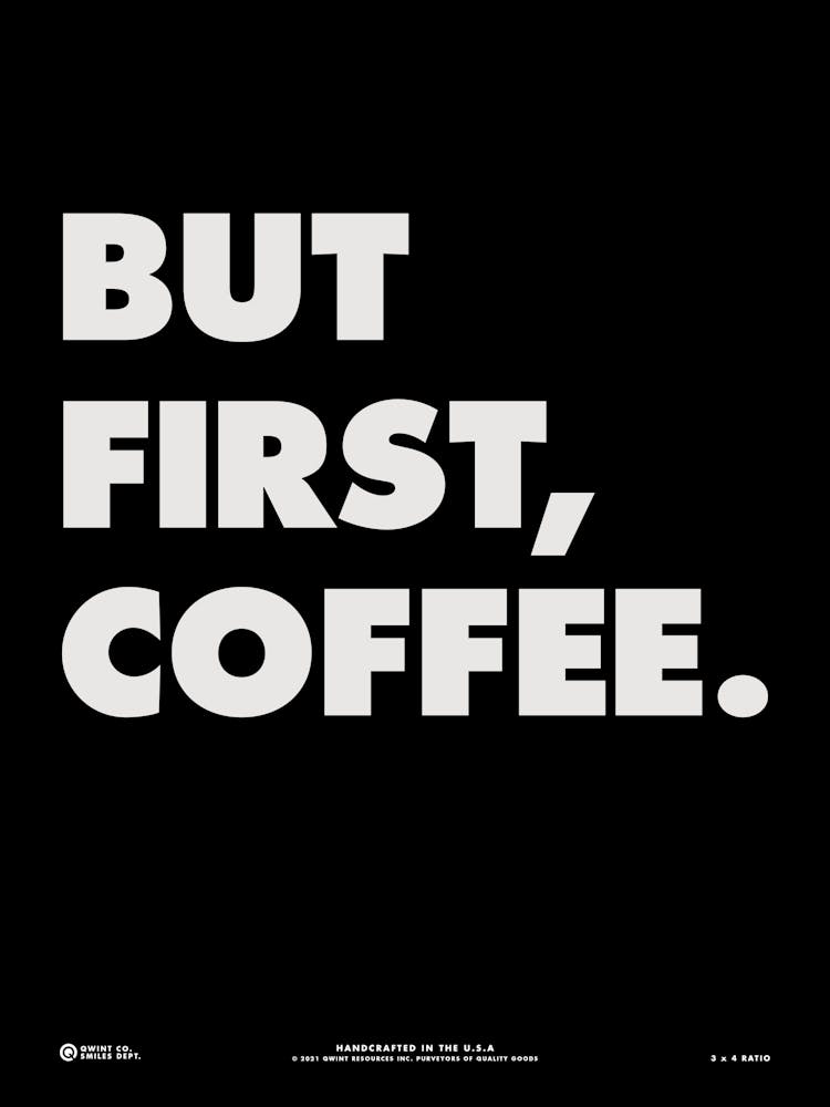 But First Coffee