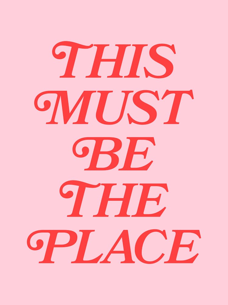 This Must Be The Place, Welcome, type, minimal, cool, pink, peach, cute, lettering quote