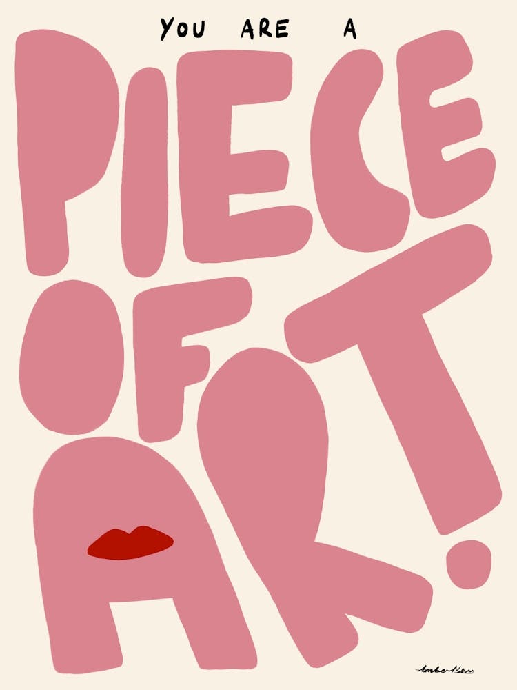 You Are a Piece of Art Pink
