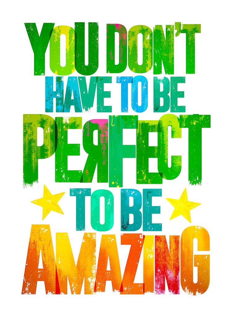 Be Amazing Not Perfect