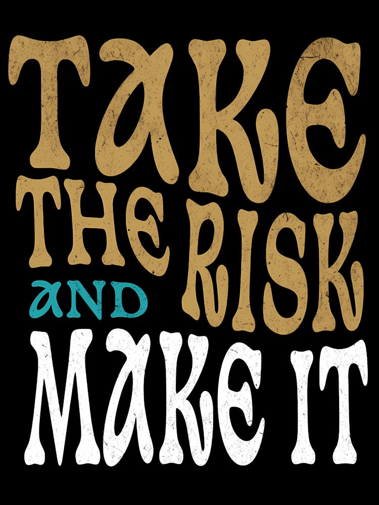 Take The Risk And Make It Bold Retro Typography Graphic