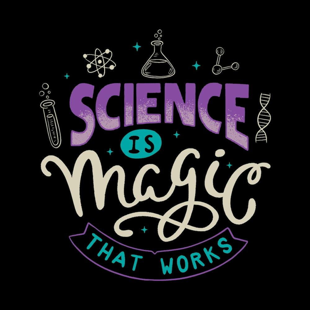 Science Is Magic That Works Square