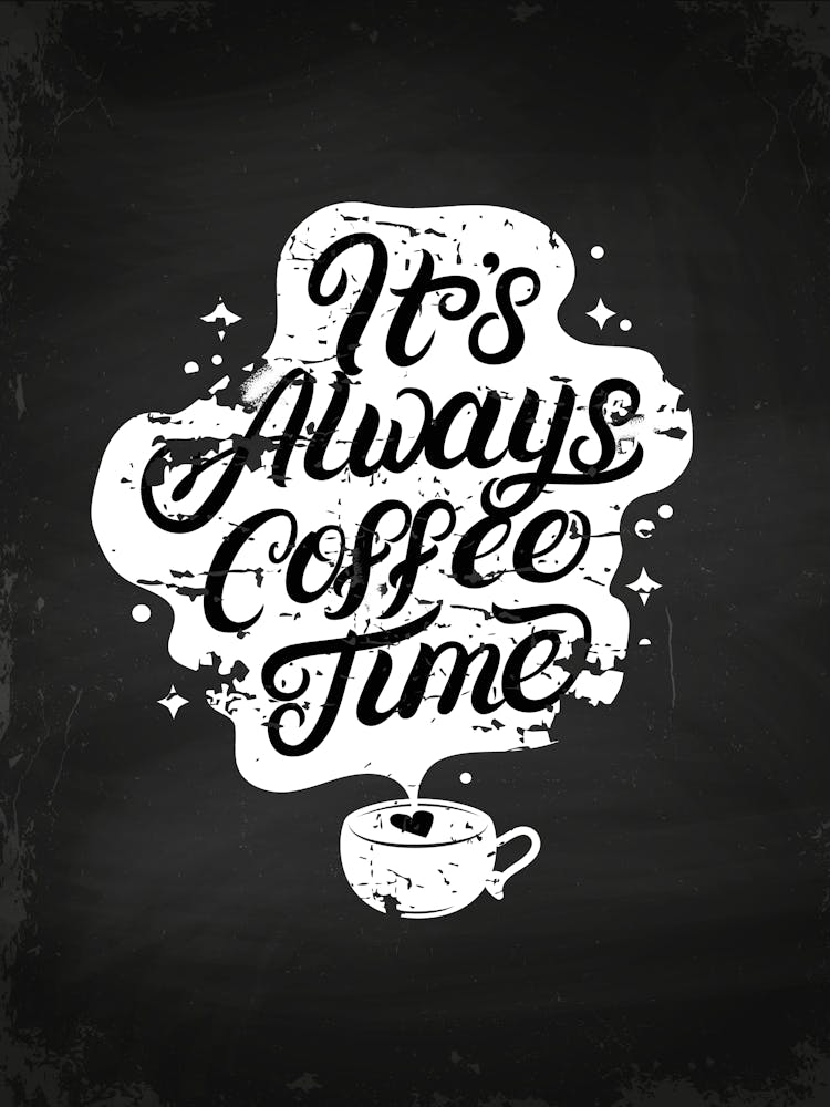 It's Always Coffee Time — coffee print, kitchen art, kitchen wall decor