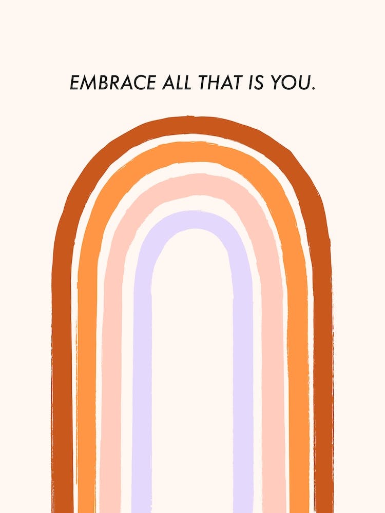 Embrace All That Is You