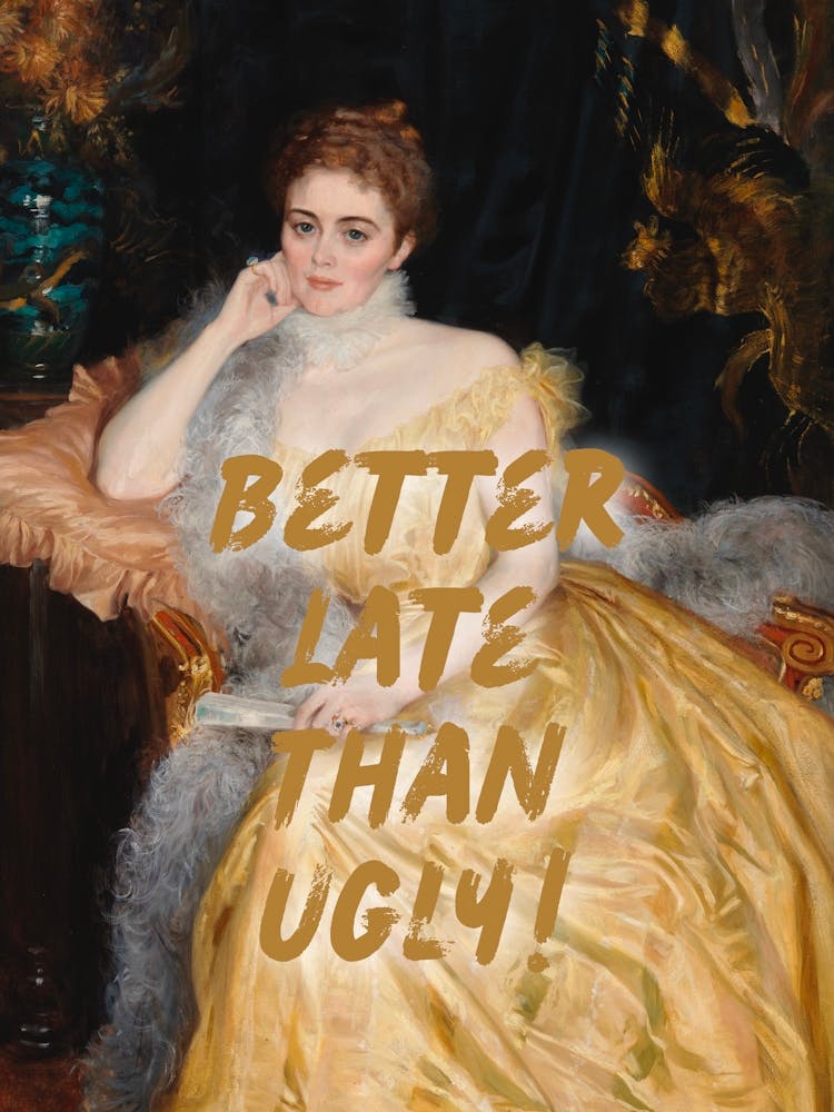 Better late than ugly Vinyage altered sassy trendy art print