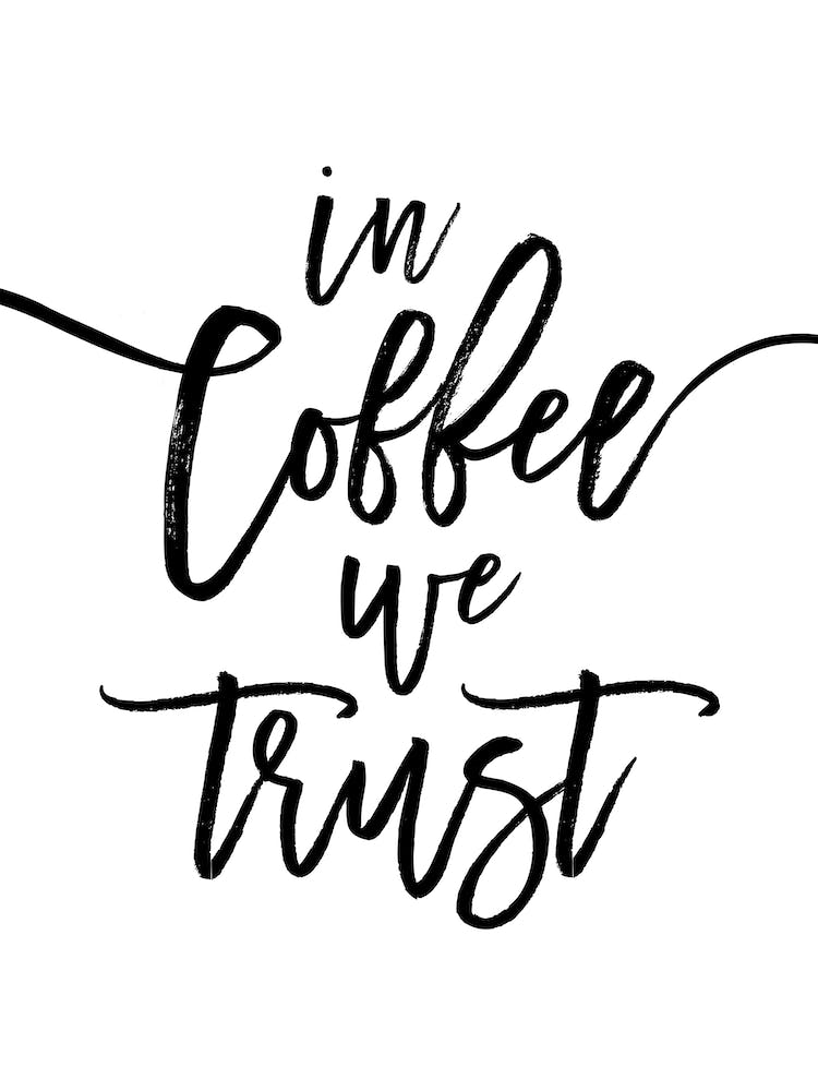 In Coffee We Trust