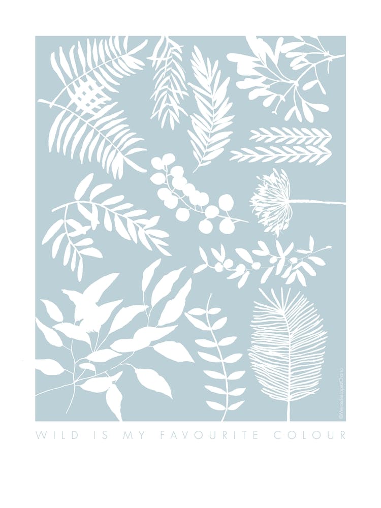 Wild Is My Fave Colour Leaves Blue