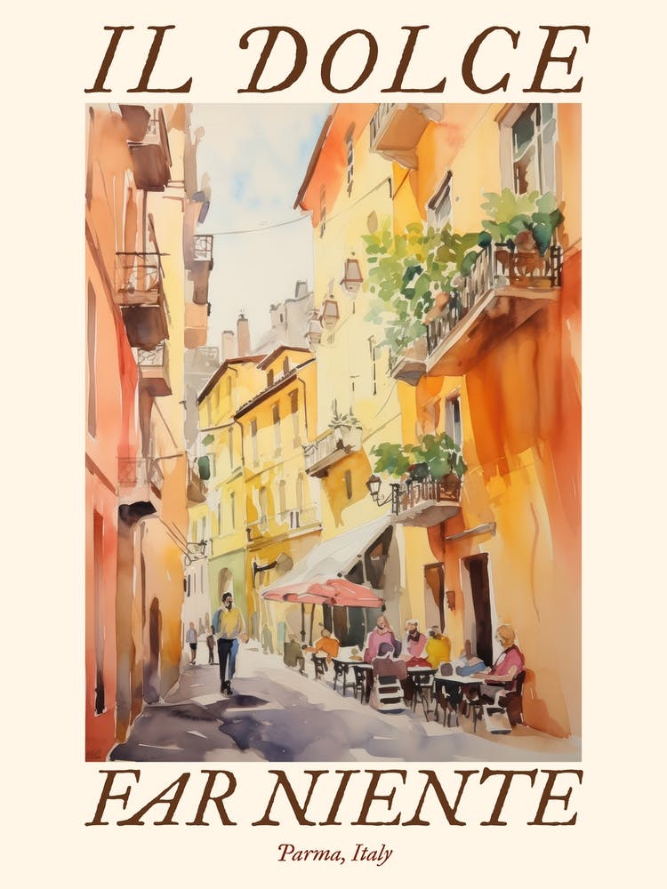 Il Dolce Far Niente Parma, Italy Watercolour Streets 1 Poster