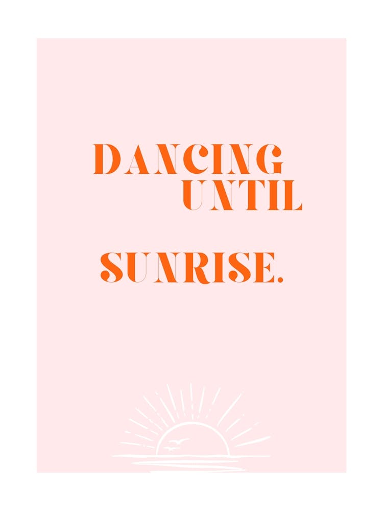 Dancing until sunset