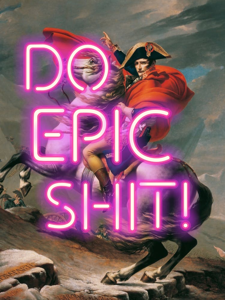 Napoleon Do Epic Shit neon altered vintage art
