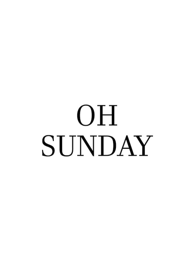 Oh Sunday