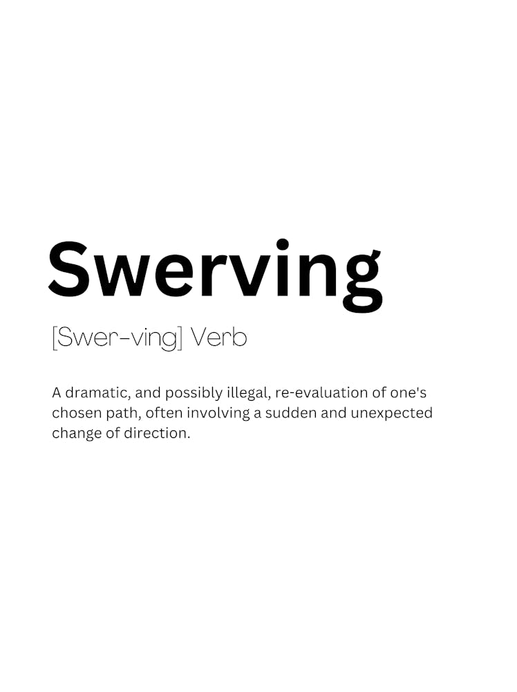 Swerving Definition Meaning