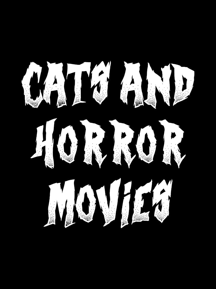 Cats and Horror Movies - cat, cats, movies, movie, cinema, horror movies, halloween, creepy, thriller movies, thriller movie, horror movie