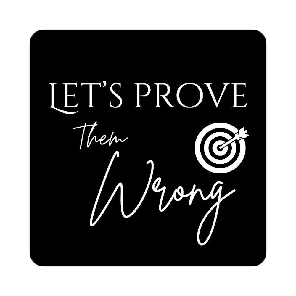 Let's prove them wrong wall art