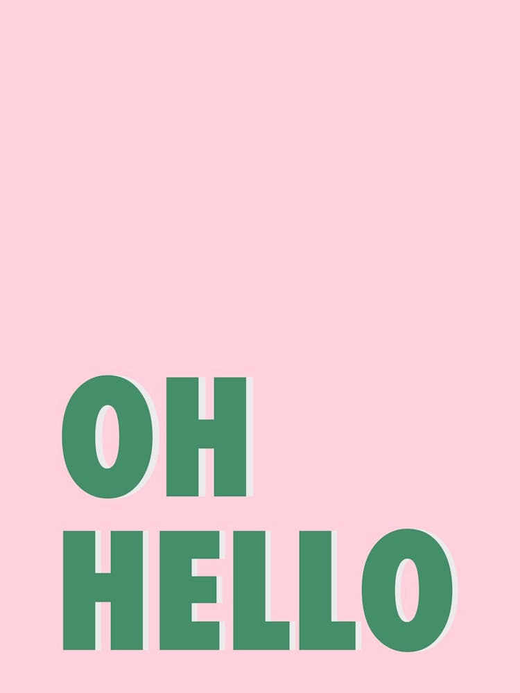 Oh Hello - Pink & Green Typography