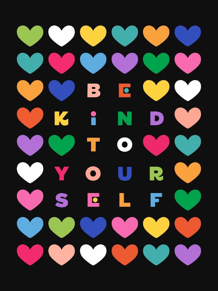 Be Kind to Yourself