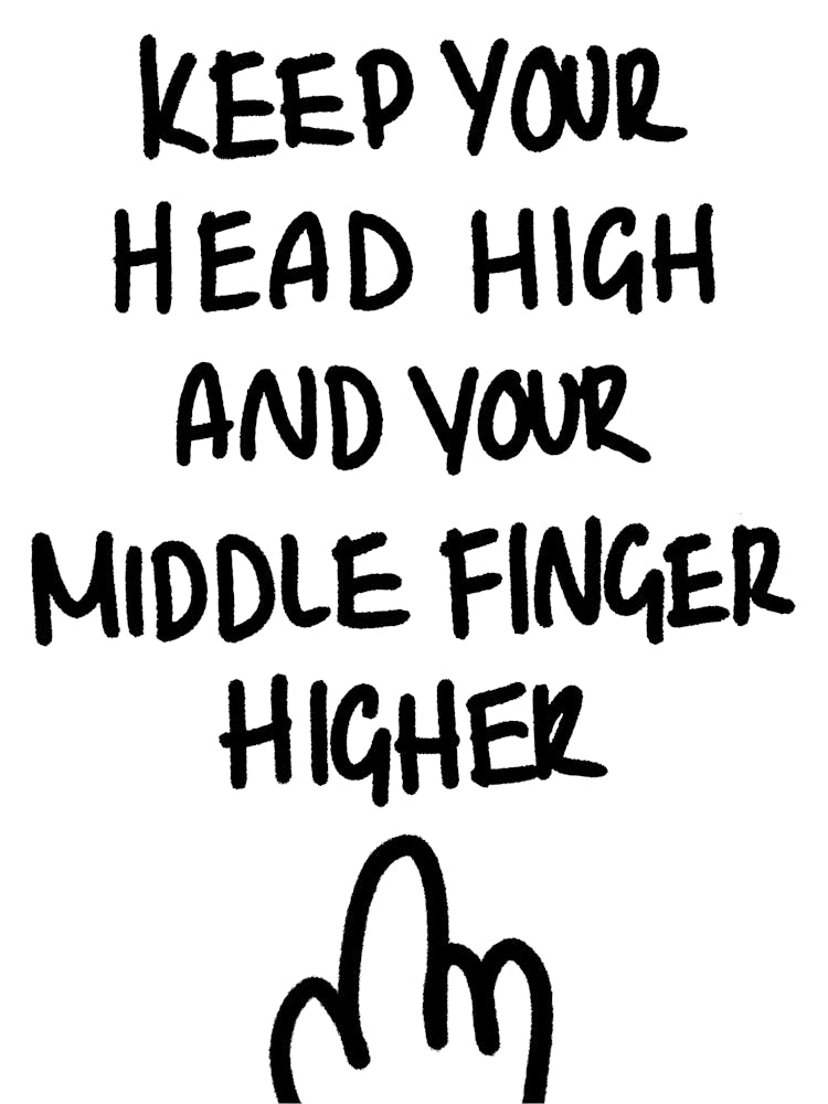 Keep Your Head High and Your Middle Finger Higher Black and White Hand Drawn Illustrated Art