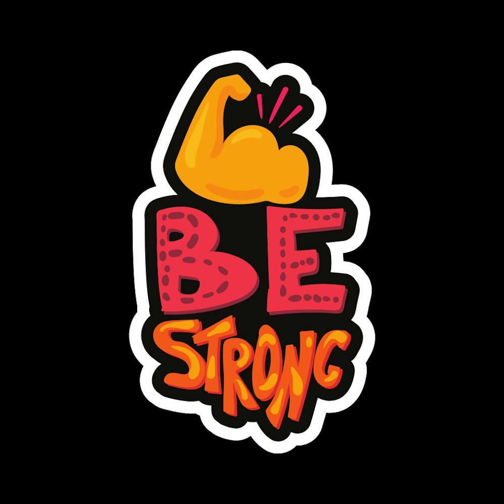Be Strong