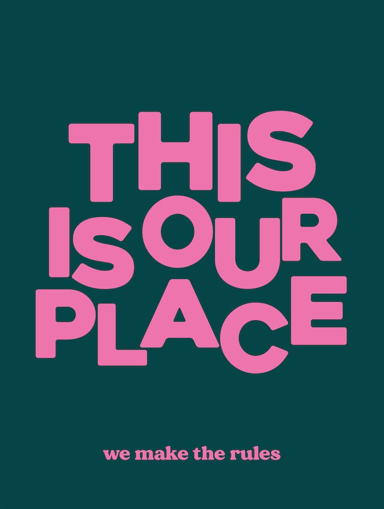 This Is Our Place We Make The Rules
