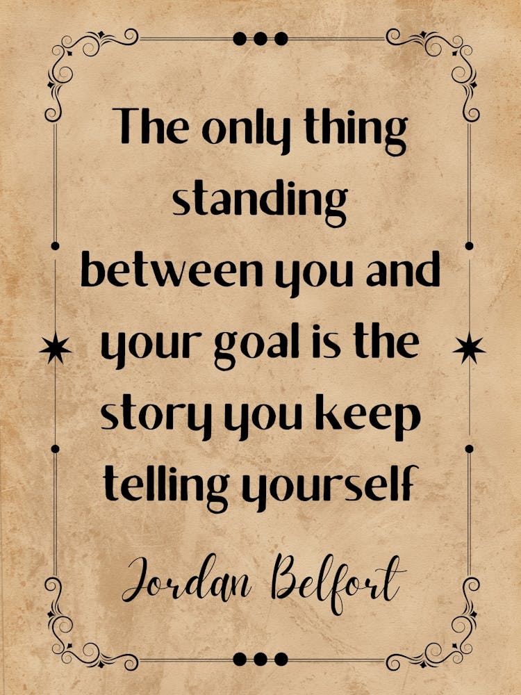 Only Thing Standing Between You And Your Story Is Telling Yourself - Motivational Quotes