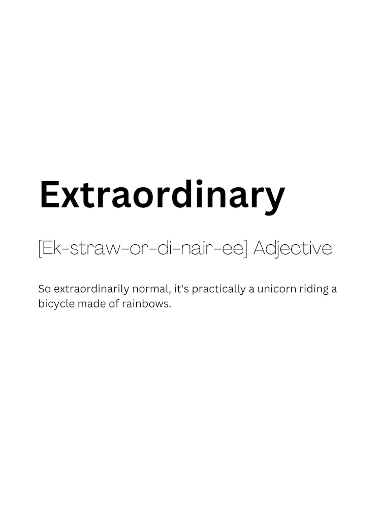 Extraordinary Definition Meaning 1 Art Print by Kaigozen – Fy!