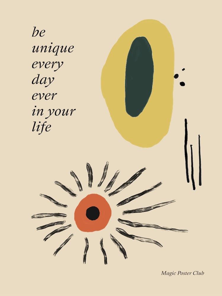 Be Unique Every Day In Your Life