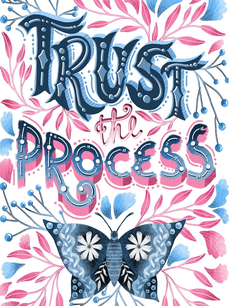 Vertraue dem Prozess motivierendes Zitat Typografie Kunst