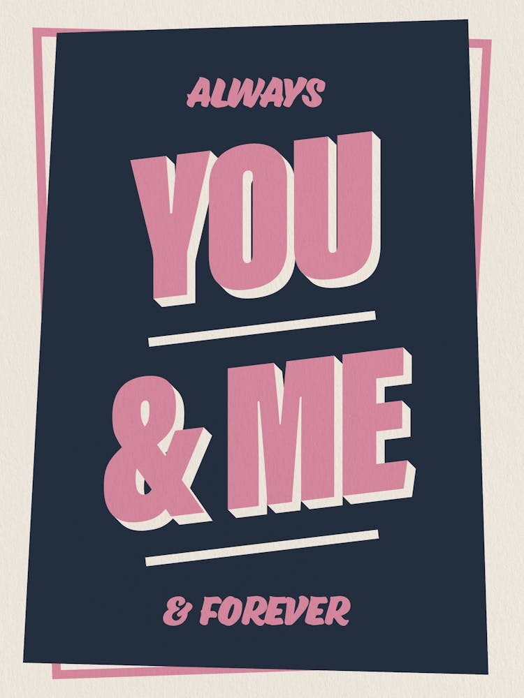 You and Me, Always and Forever (Black)