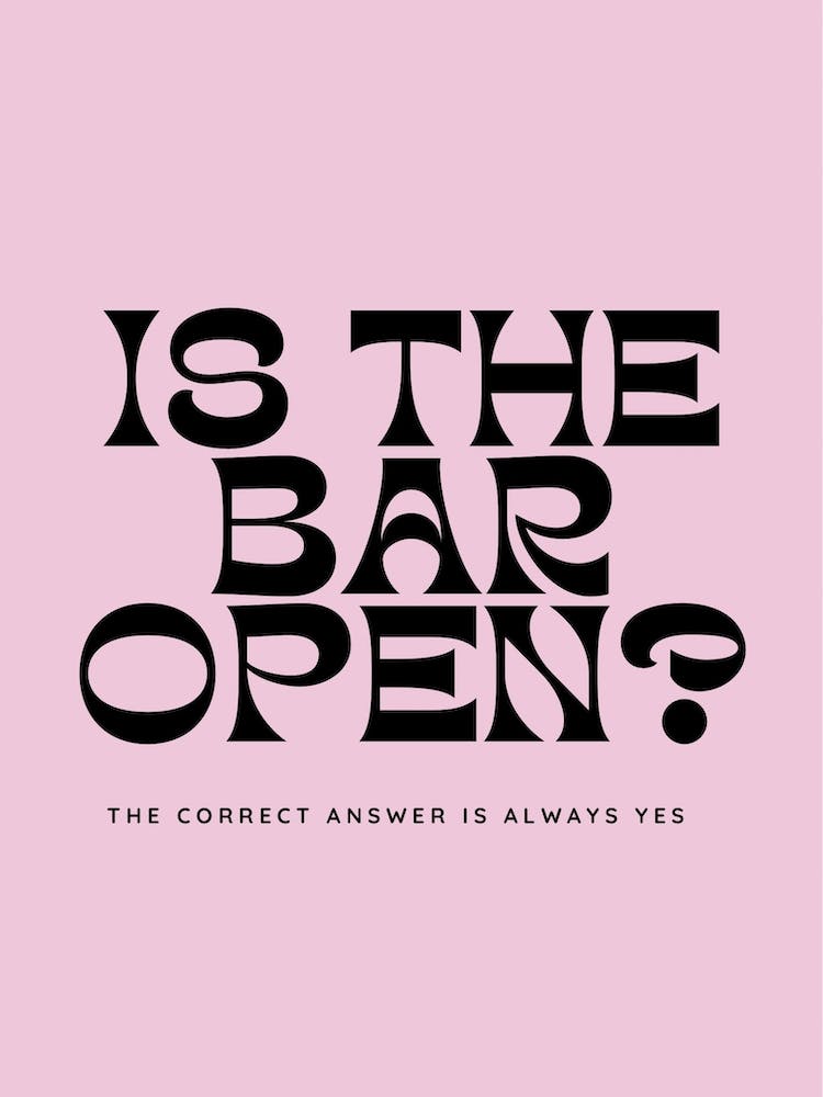 Is The Bar Open? Print | Kitchen Print