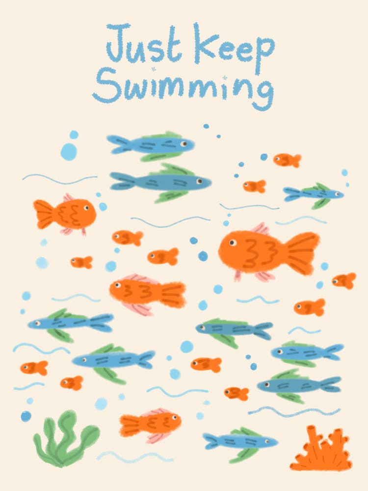 Just Keep Swimming illustration just a fish