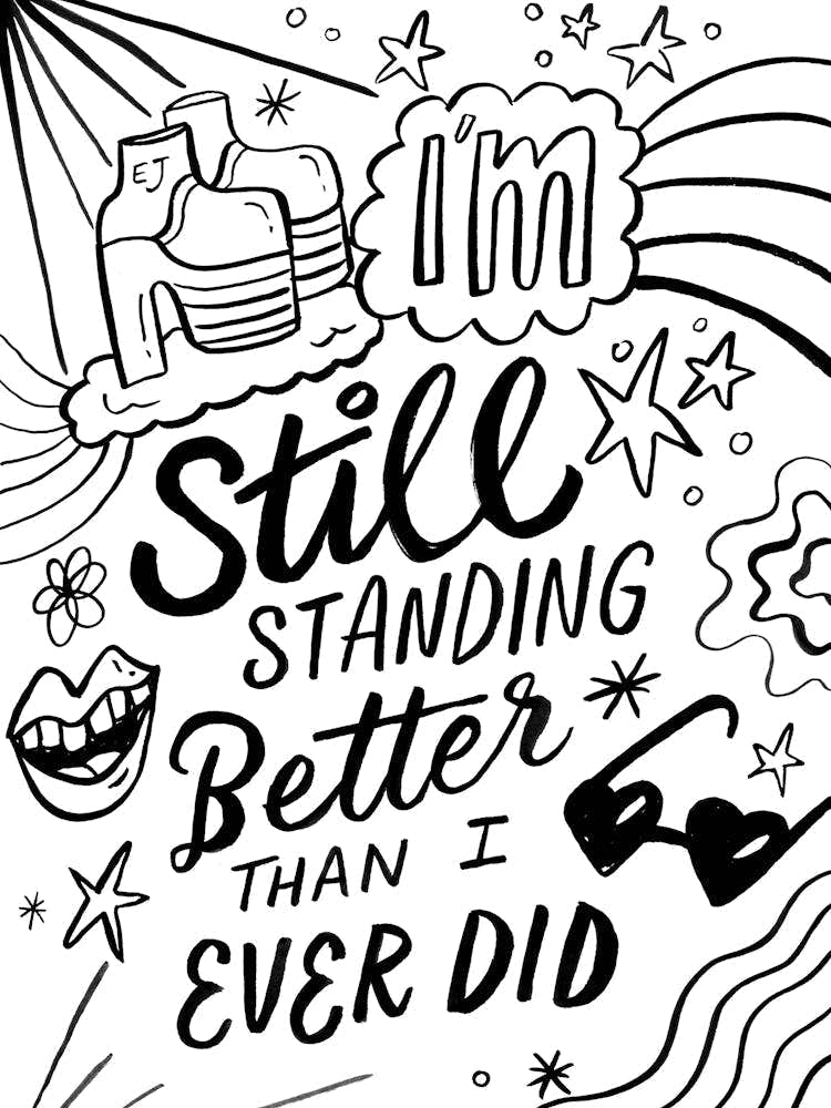 Im Still Standing Better than I ever did!