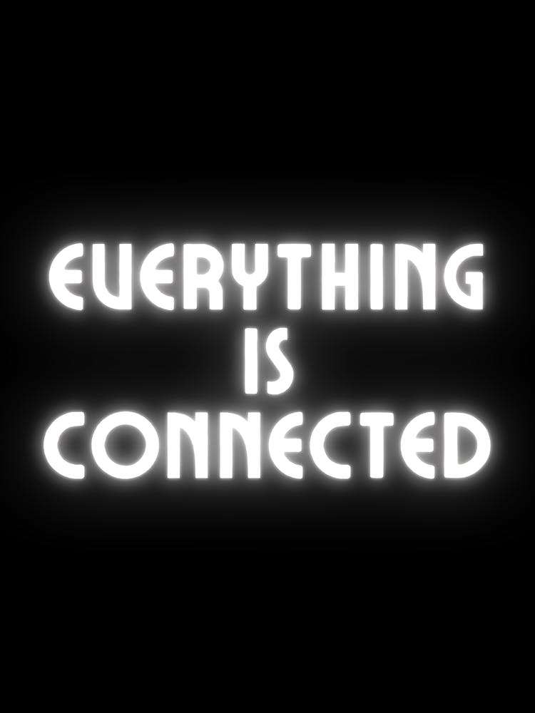 Everything Is Connected 1
