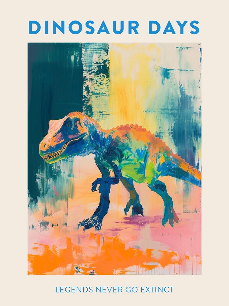 Legends Never Go Extinct Orange Blue Dinosaur Poster