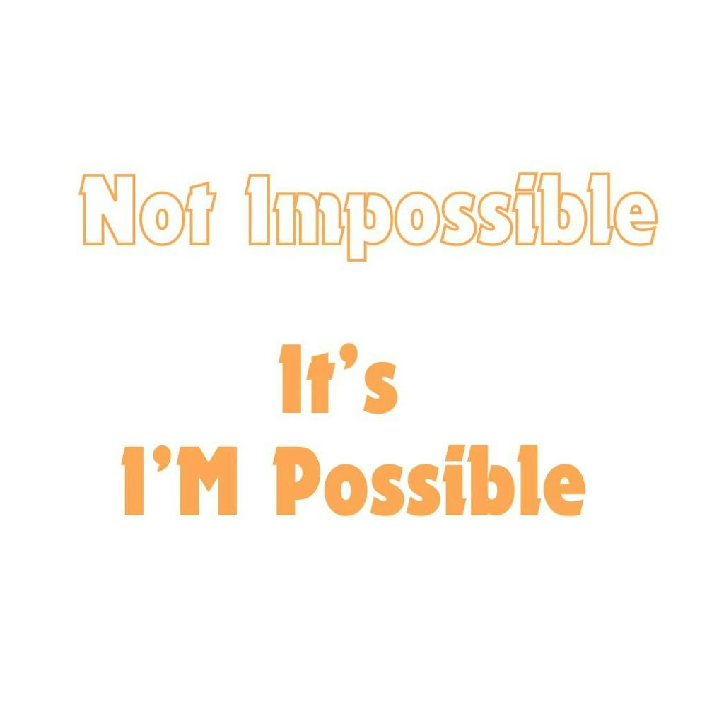 Not Impossible, It's I'm possible | Simple Quote with white background