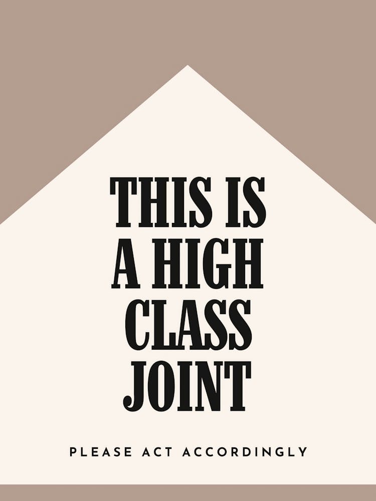 High Class Joint Poster Humorous Bold Typography Print Funny Minimalist Wall Art in Beige & Black for Neutral Modern Design, Funny Wall Print Entryway Poster Statement Print for Kitchen, Bar, or Office