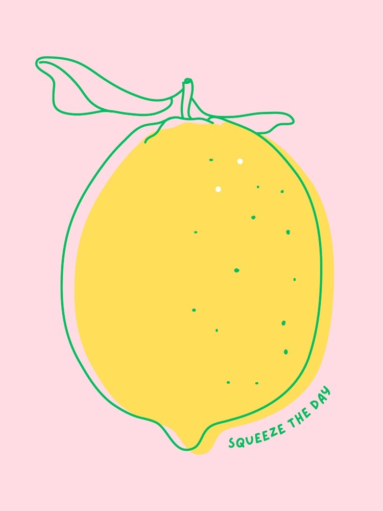 Squeeze the day