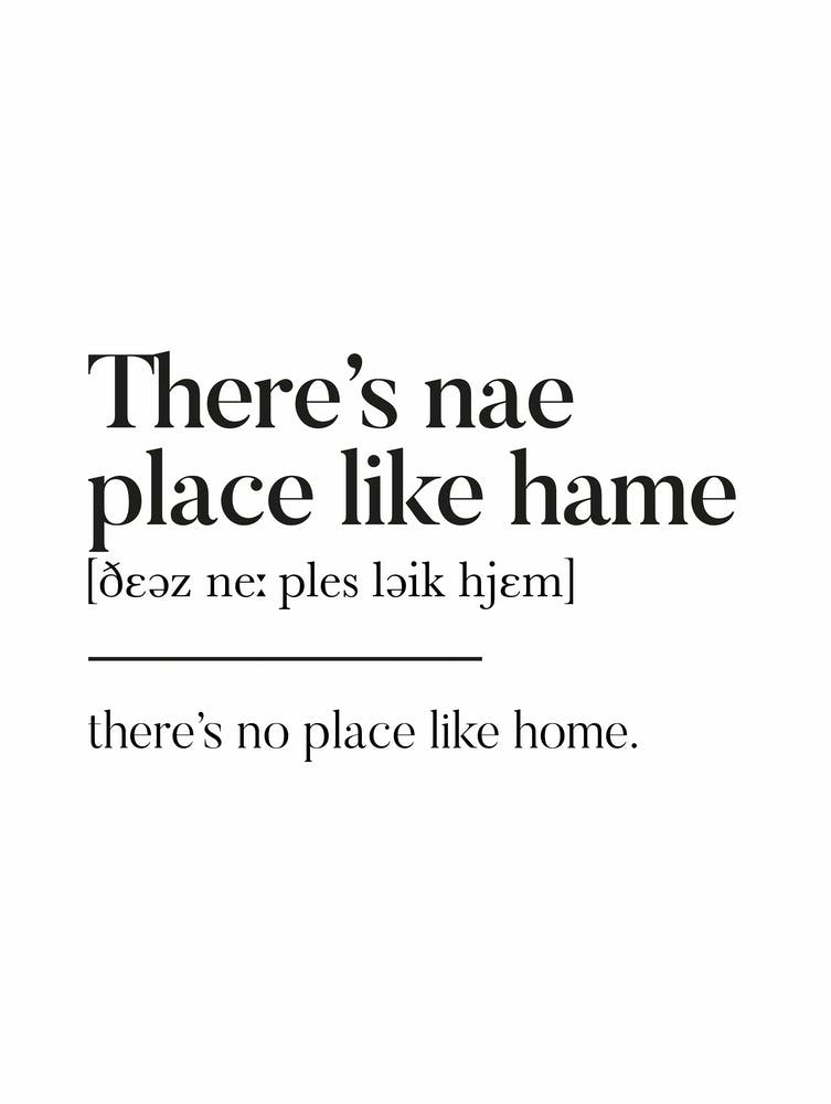 There's Nae Place Like Hame Scottish Slang Definition Scots Banter
