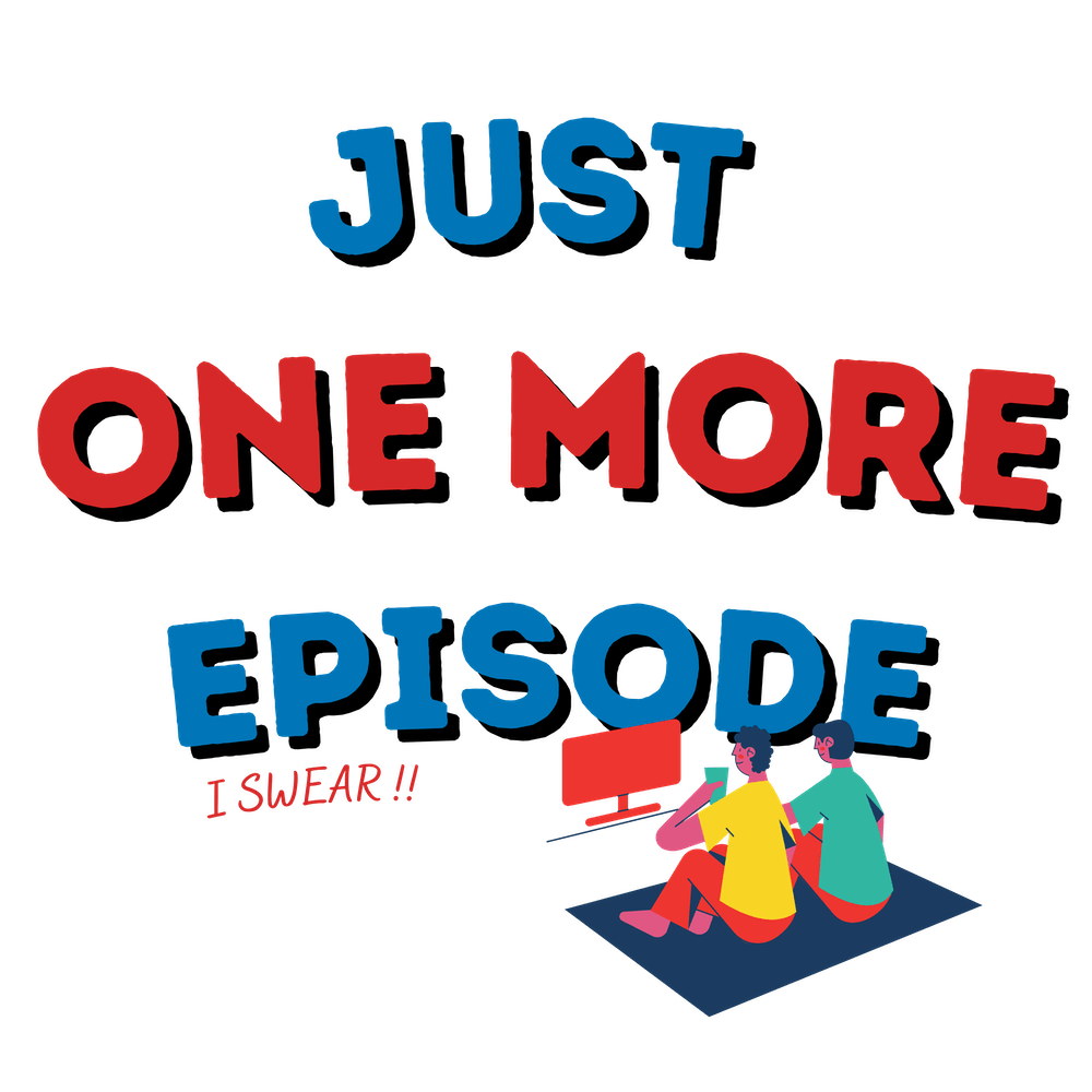 Just One More Episode I Swear - Funny Wall Art