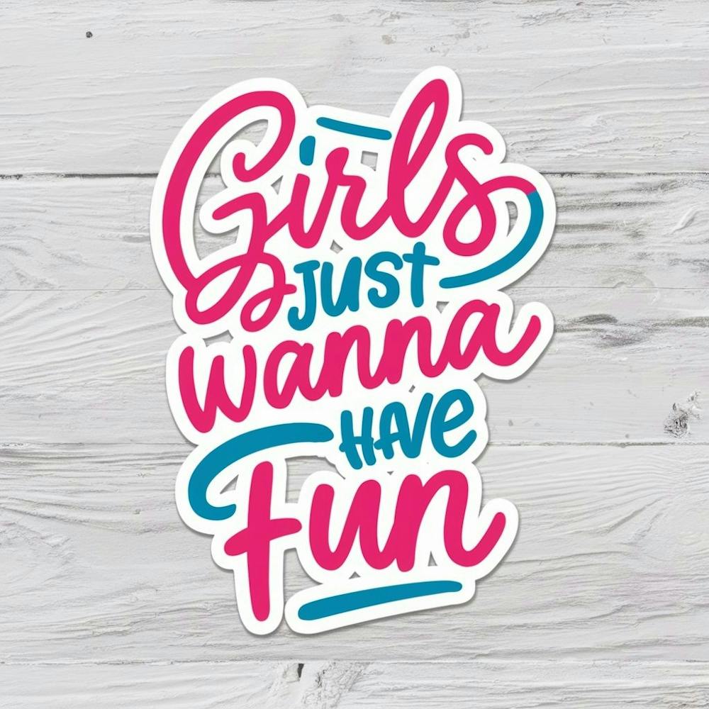 Girls Just Wanna Have Fun