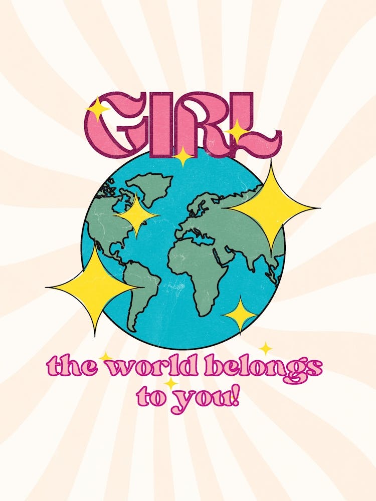 Girl The World Belongs To You Retro Quote