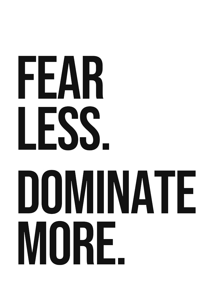 Fear Less Dominate More Quote, motivating, inspiring, gym, workout, fitness, exercise, saying, phrase, quote, vibes, empowering