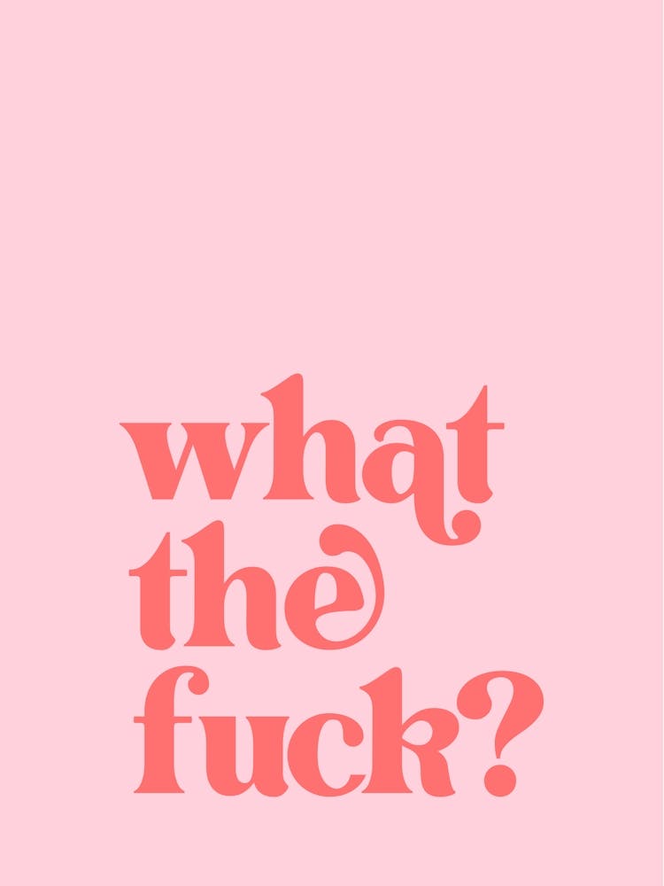 What The Fuck - Pink