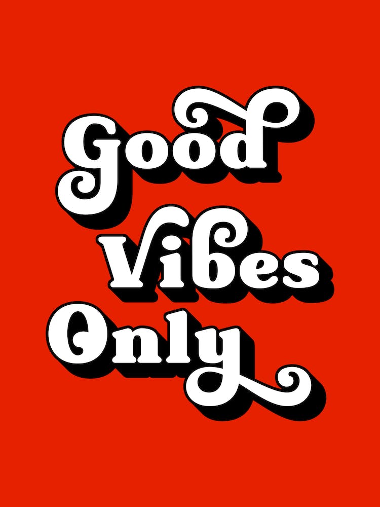 Good vibes only (dark red tone)