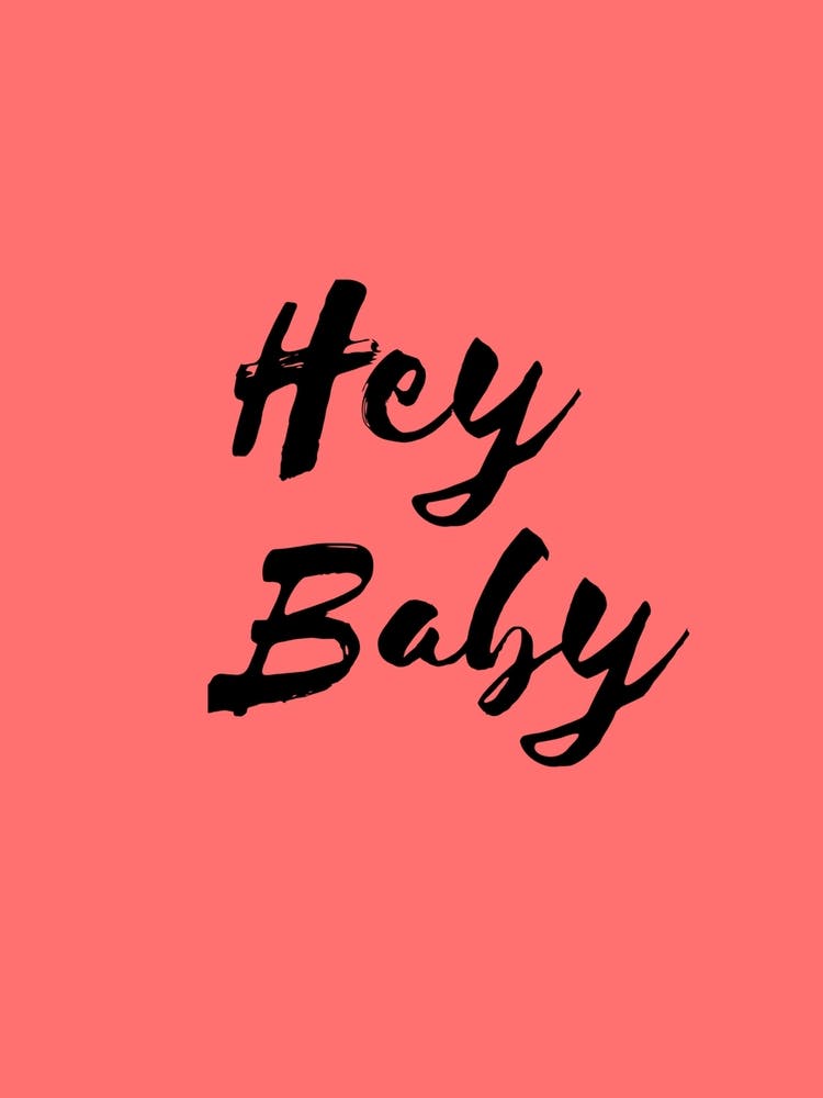 Hey Baby