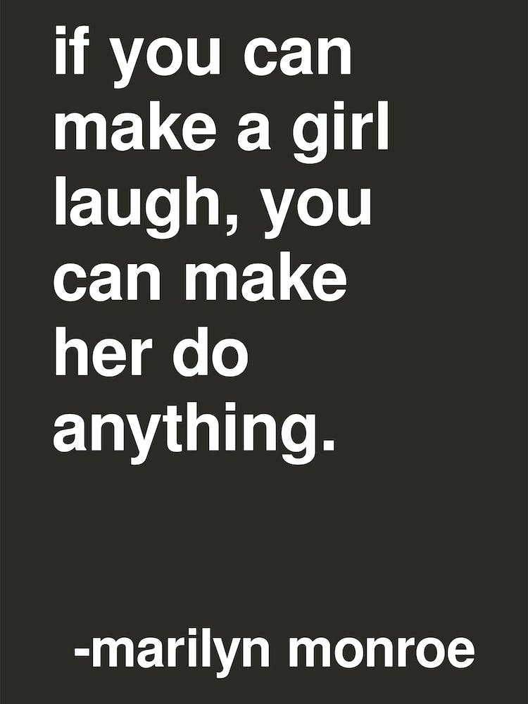 Make A Girl Laugh Marilyn Monroe Quote In Black