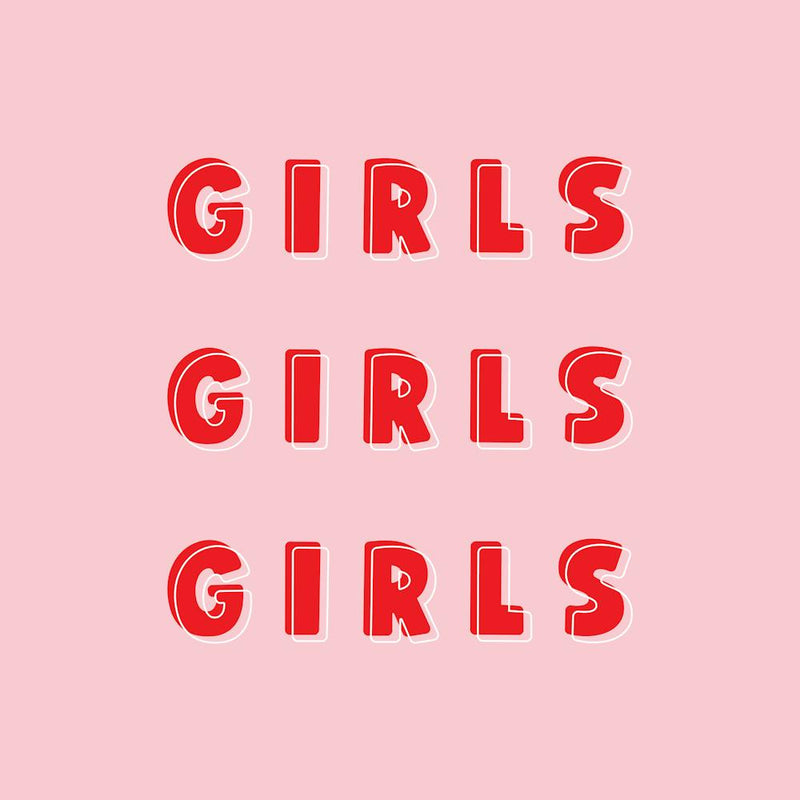 Girls Girls Girls Feminine Girl Power Quote
