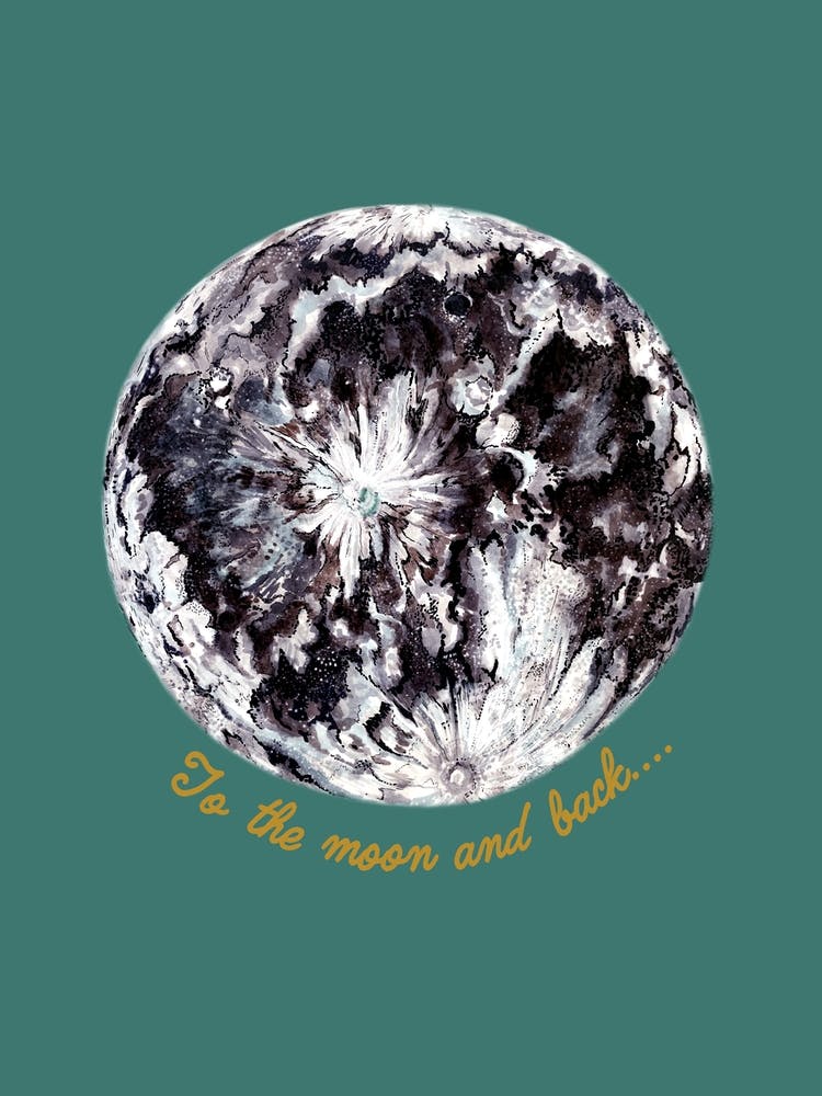 To The Moon And Back On Teal