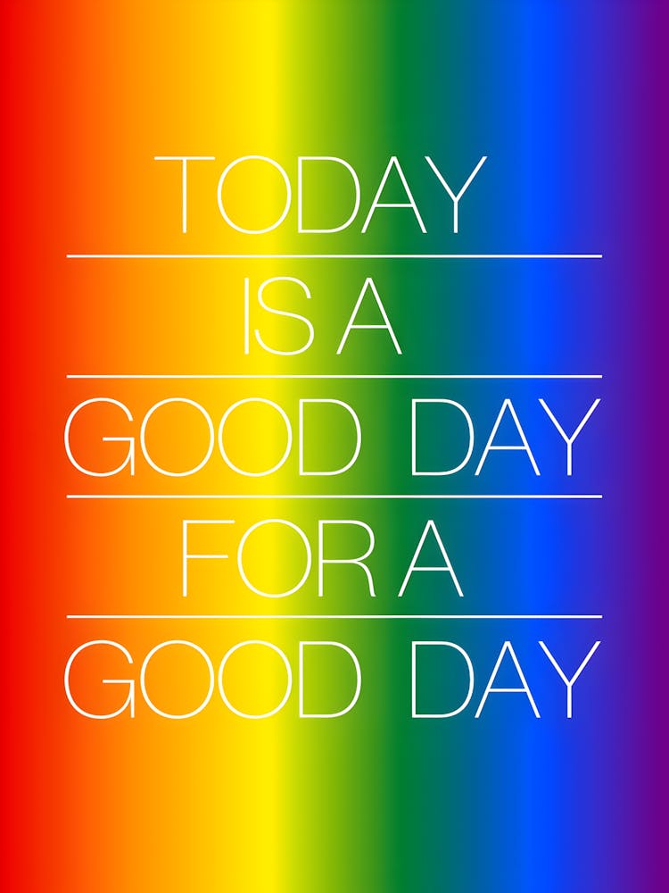 Today Is A Good Day 2