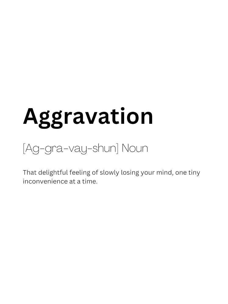 Aggravation Definition Meaning